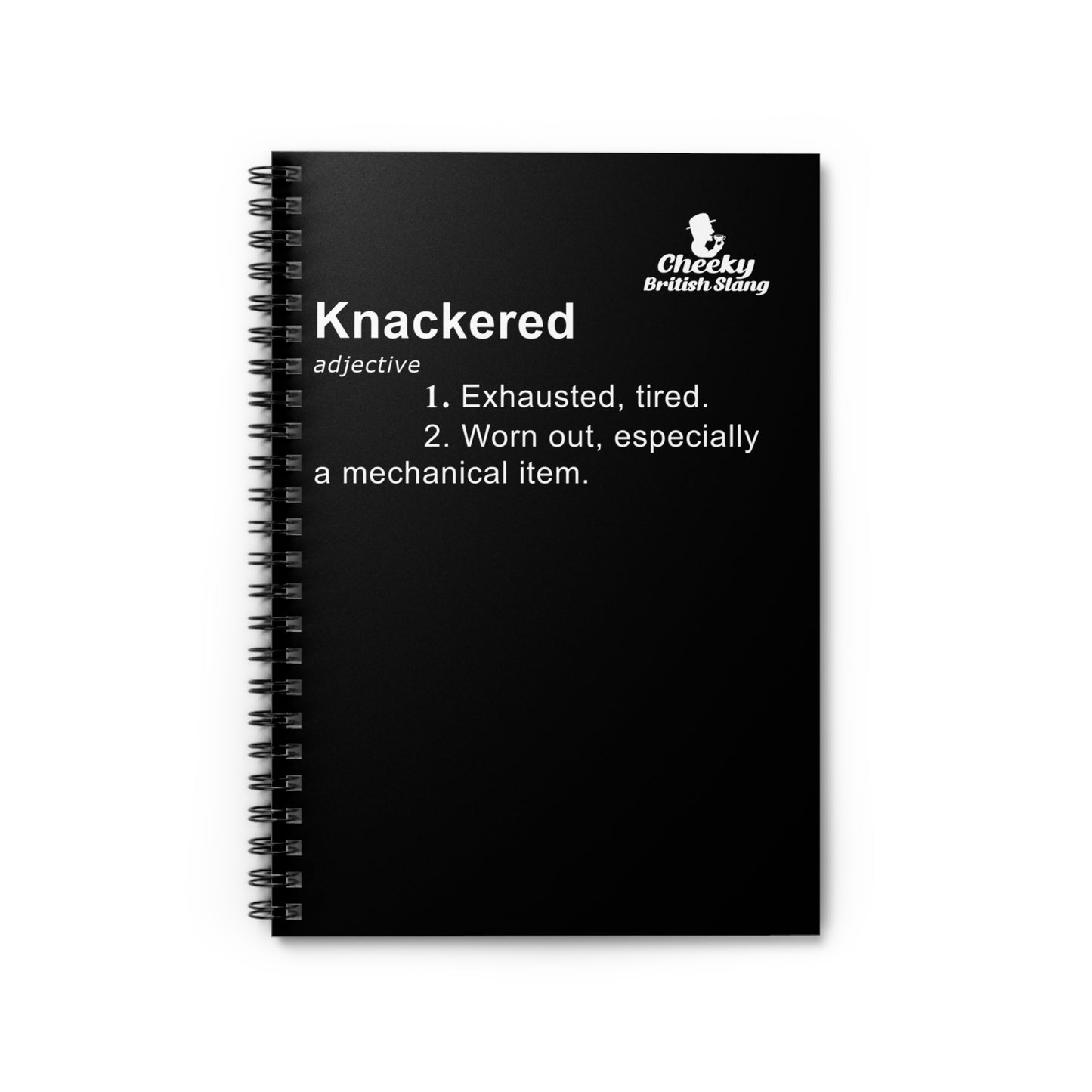 Knackered Dictionary Definition Spiral Notebook