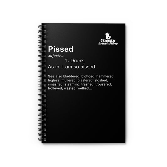 Pissed Dictionary Definition Spiral Notebook