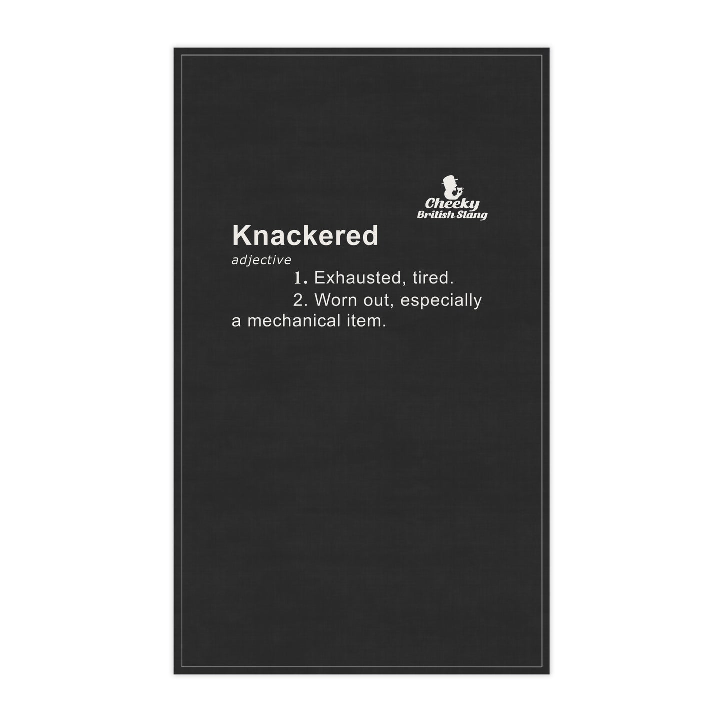 Knackered Dictionary Definition Tea Towel