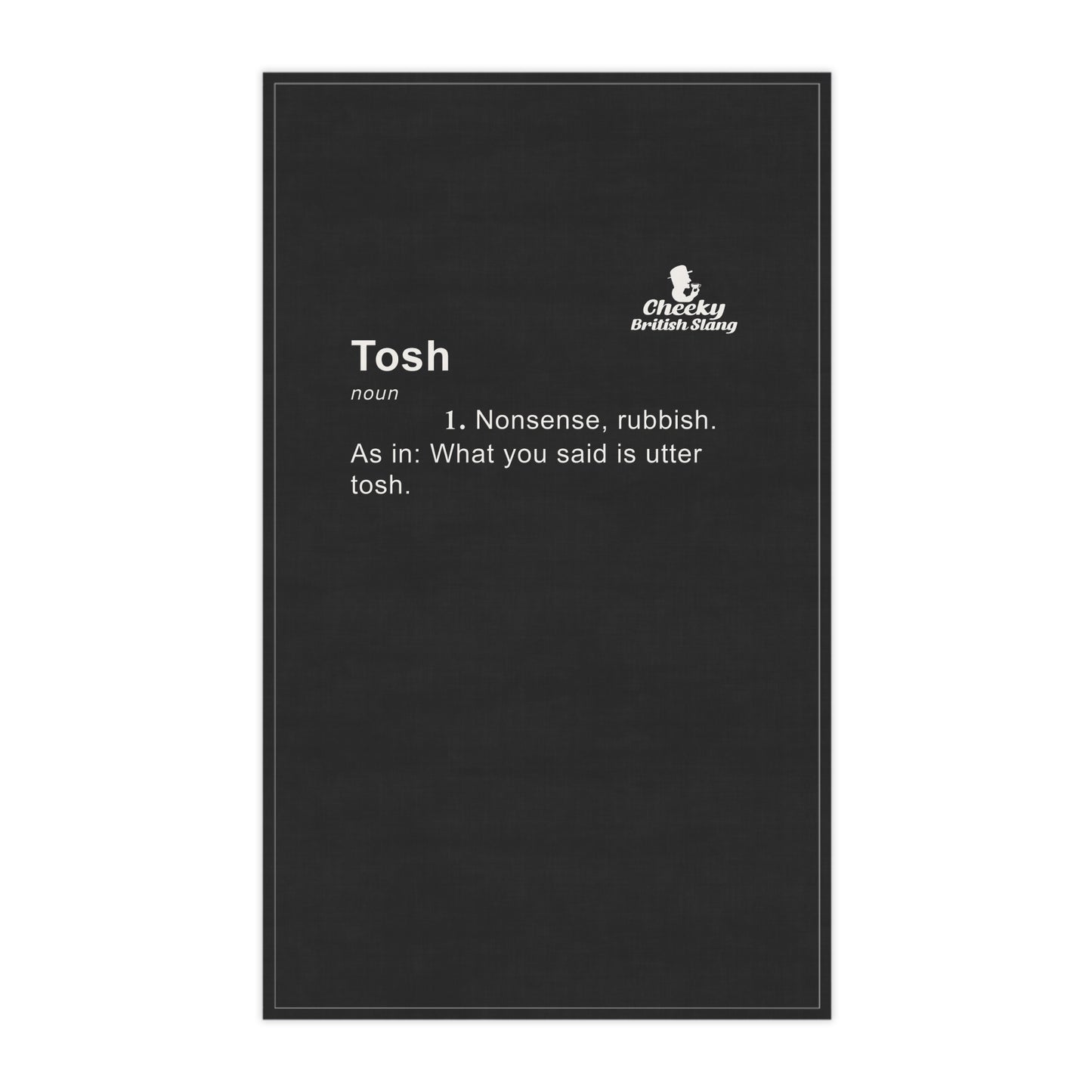 Tosh Dictionary Definition Tea Towel