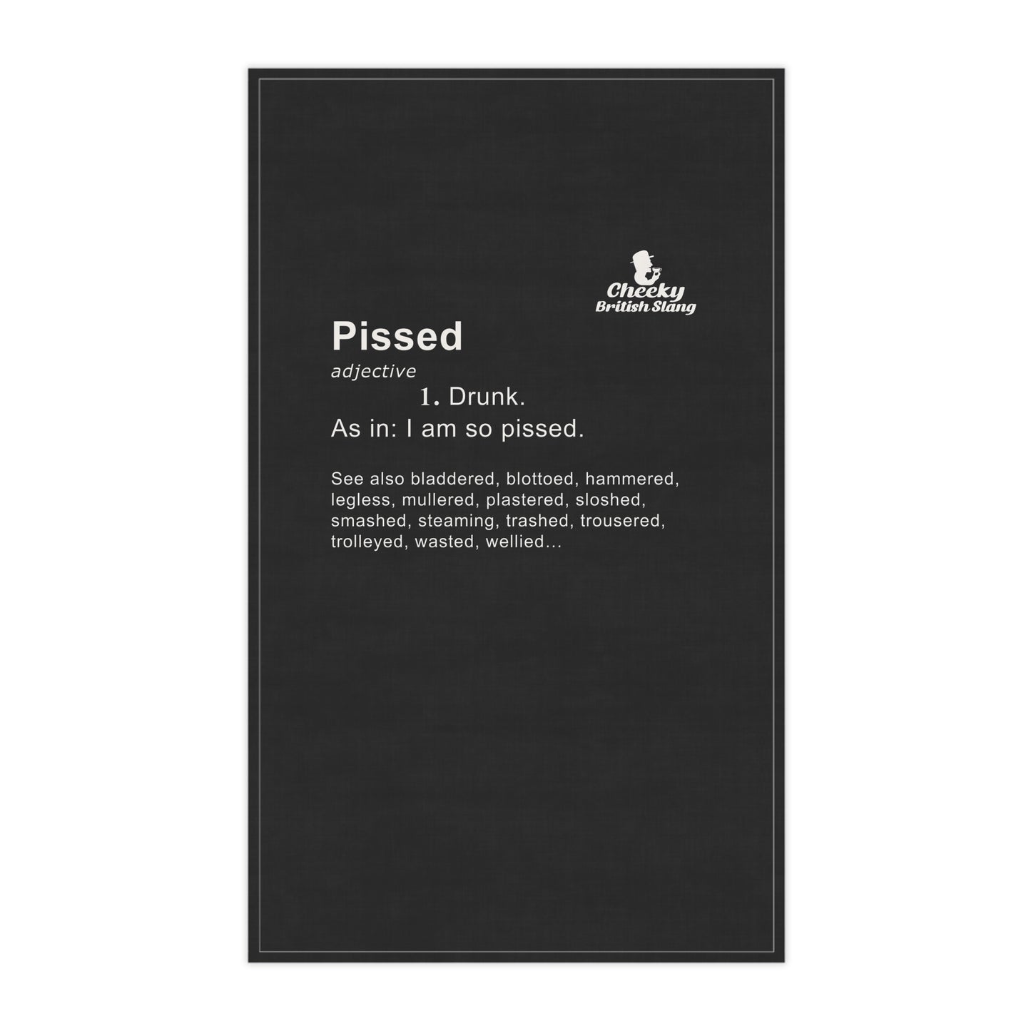 Pissed Dictionary Definition Tea Towel