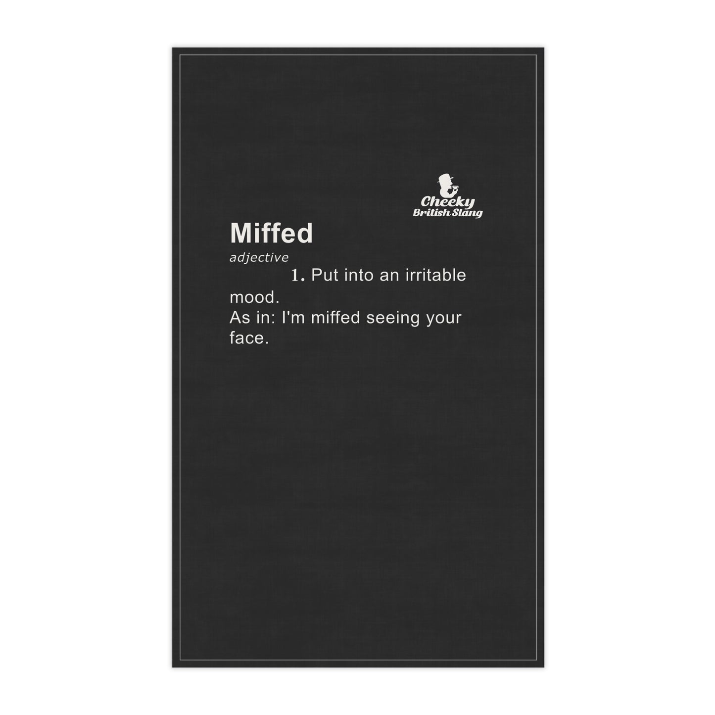 Miffed Dictionary Definition Tea Towel